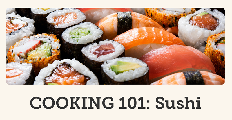 Cooking 101 - Sushi